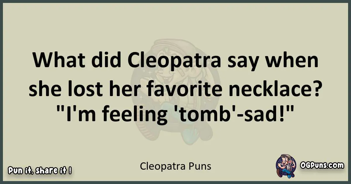 Cleopatra puns text wordplay