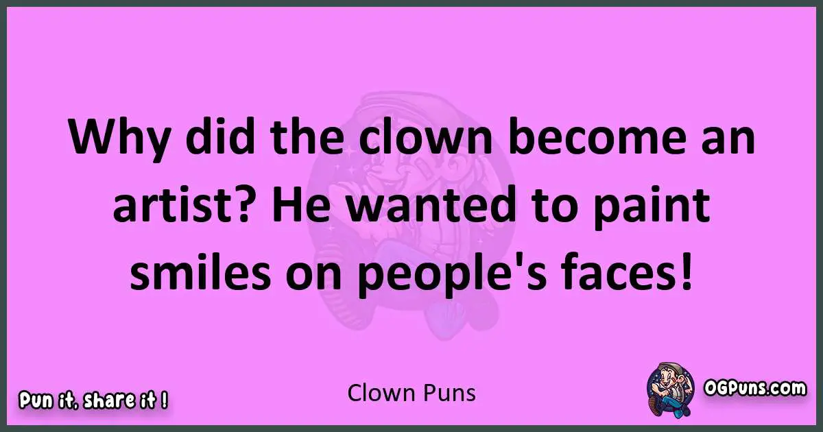 Clown puns nice pun