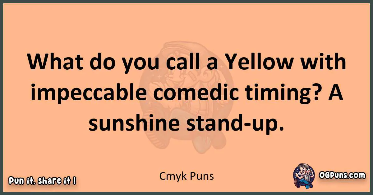 pun with Cmyk puns