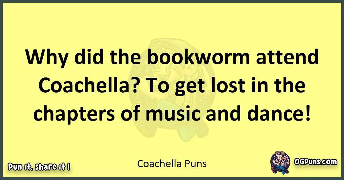 Coachella puns best worpdlay
