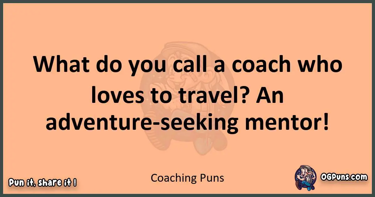 pun with Coaching puns