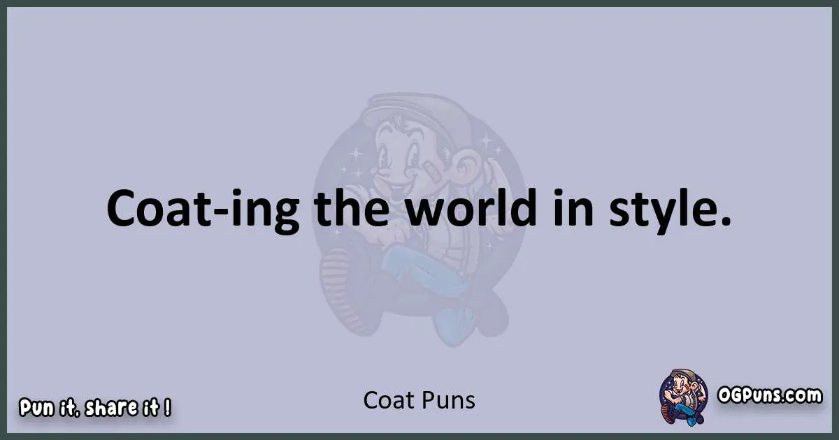 Textual pun with Coat puns