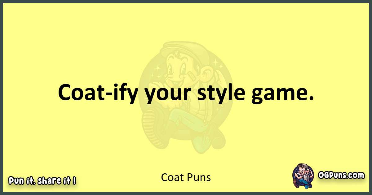 Coat puns best worpdlay