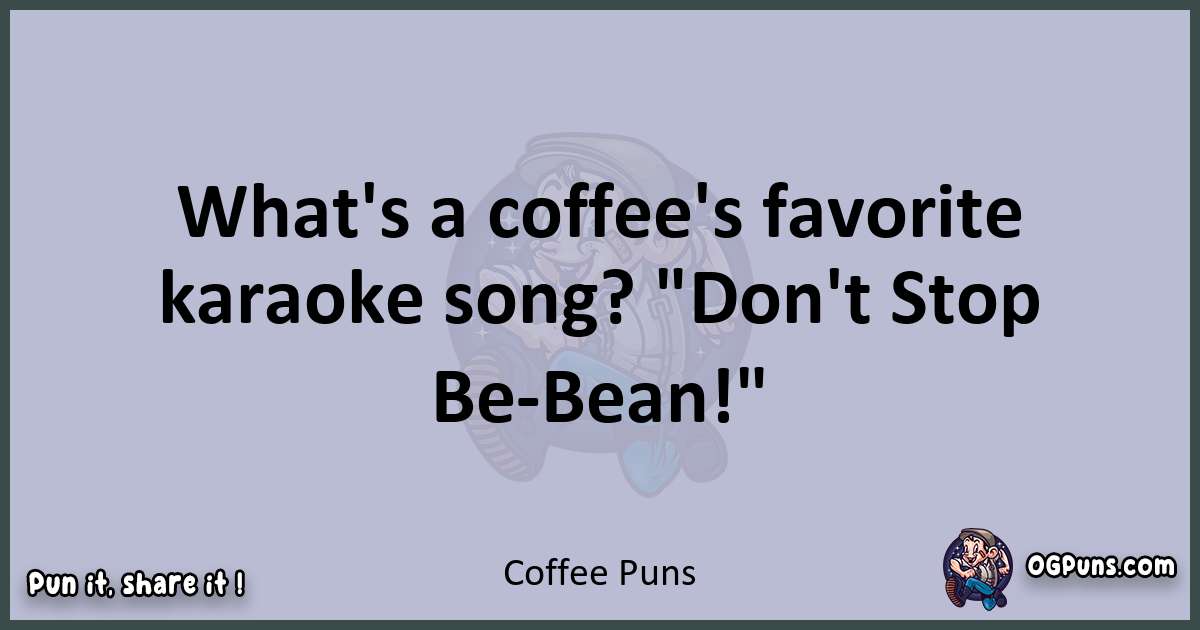 Textual pun with Coffee puns