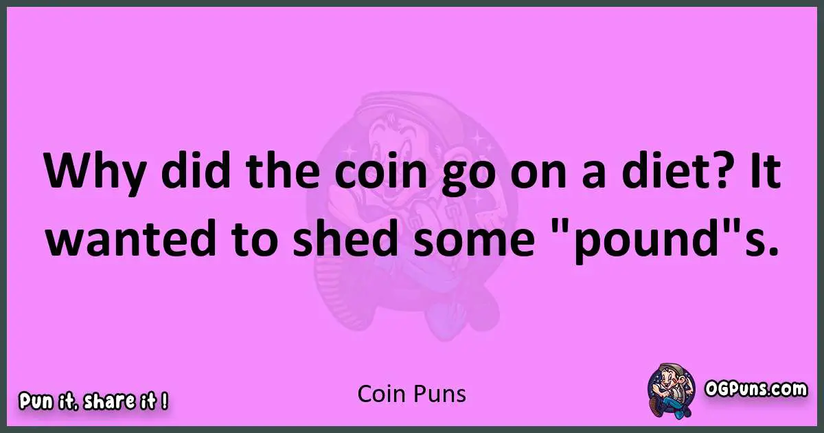 Coin puns nice pun
