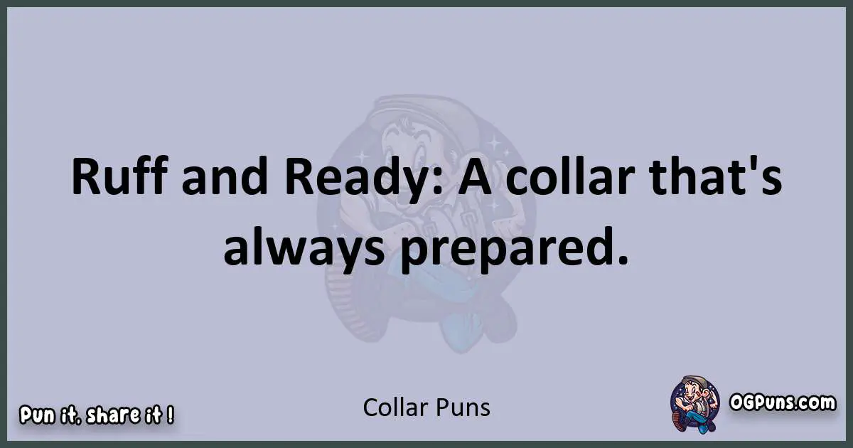 Textual pun with Collar puns