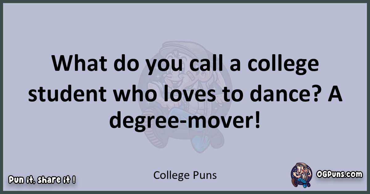 Textual pun with College puns