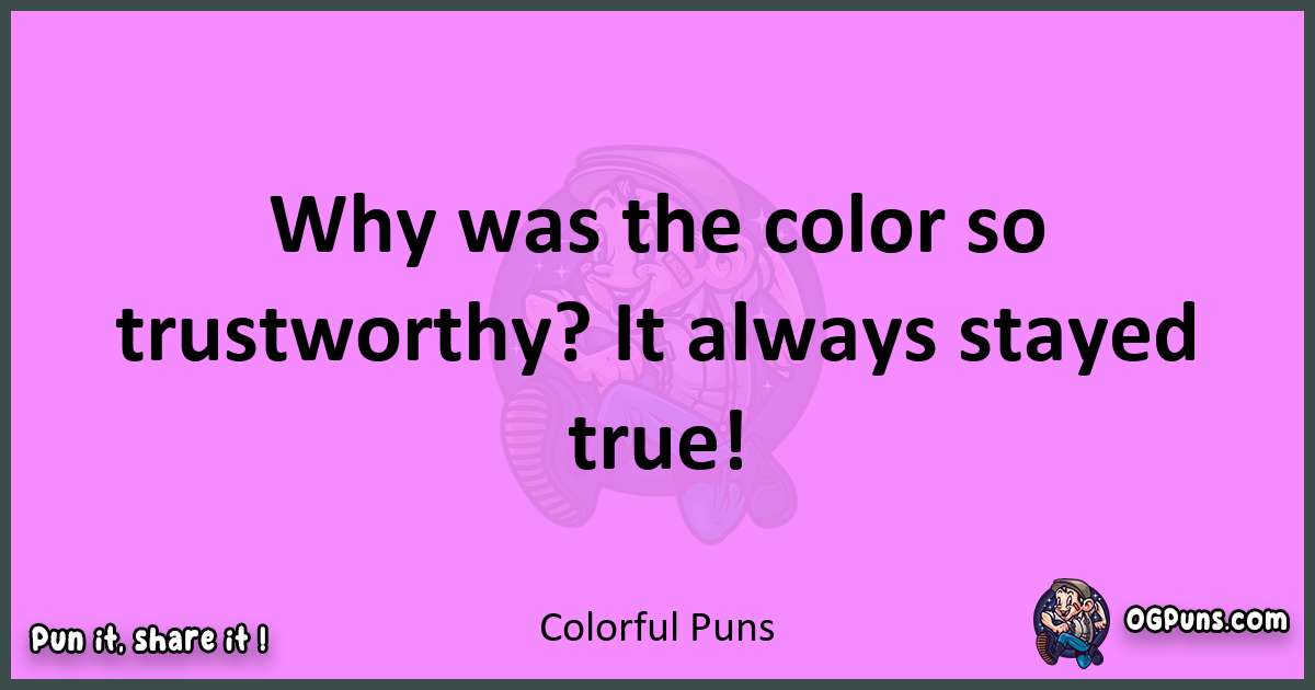 Colorful puns nice pun