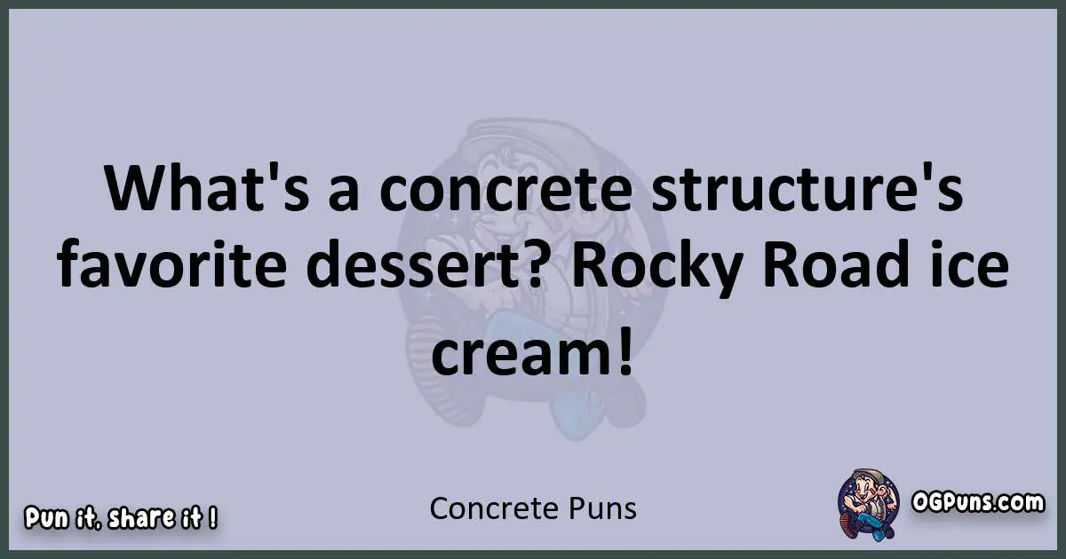 Textual pun with Concrete puns