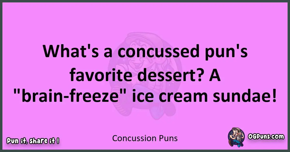 Concussion puns nice pun