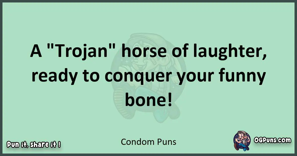 wordplay with Condom puns