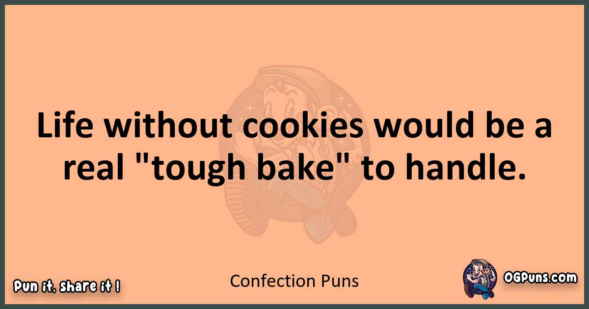 pun with Confection puns