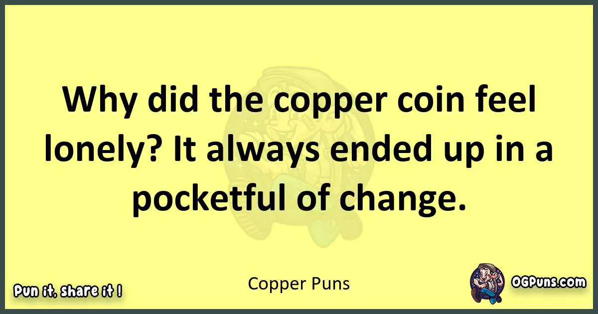 Copper puns best worpdlay