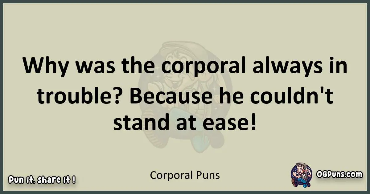 Corporal puns text wordplay