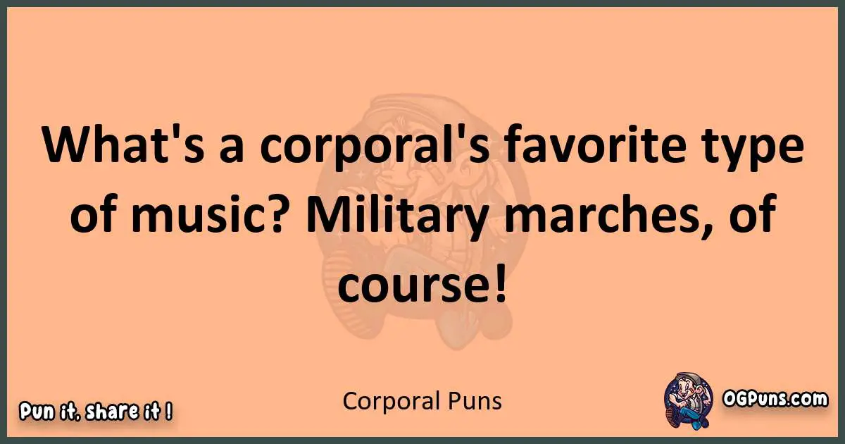 pun with Corporal puns