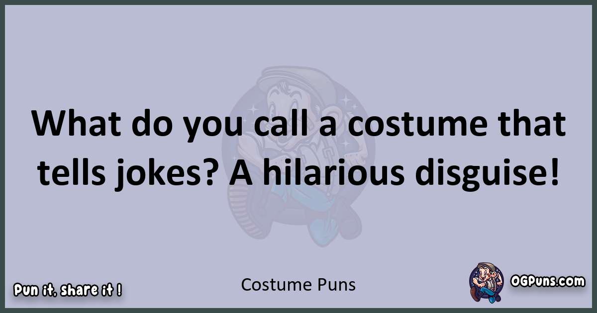 240+ Costume Puns: Unmasking the Hilarity!