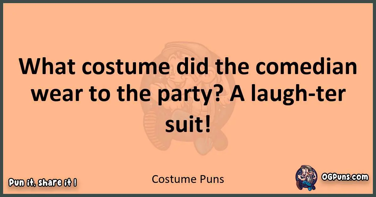 pun with Costume puns