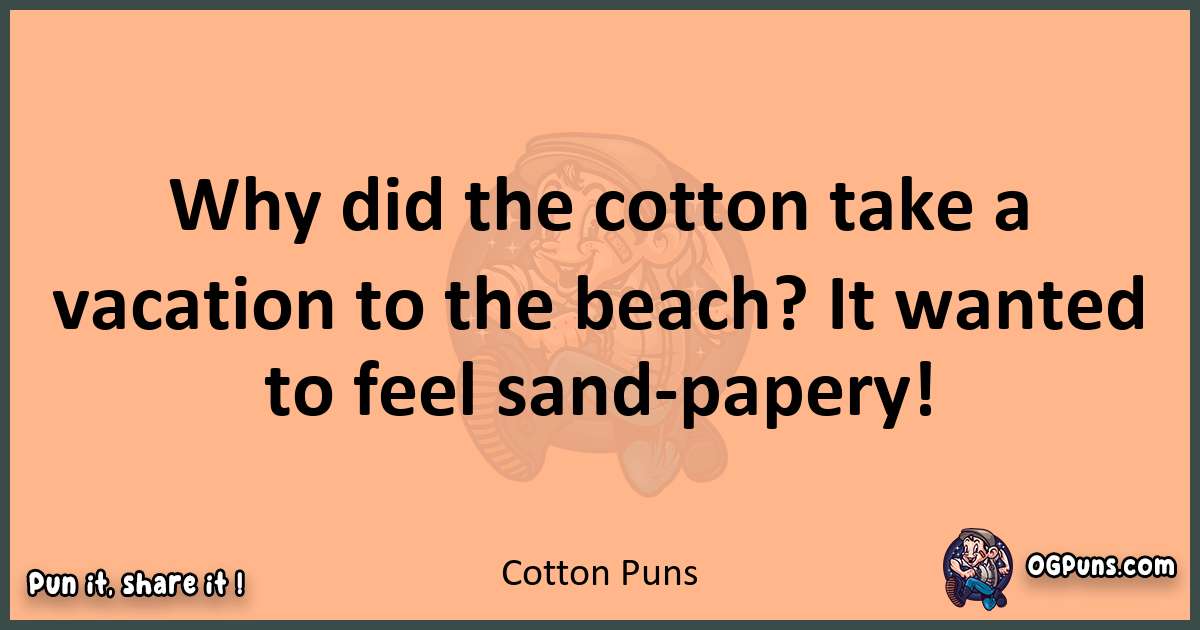 pun with Cotton puns