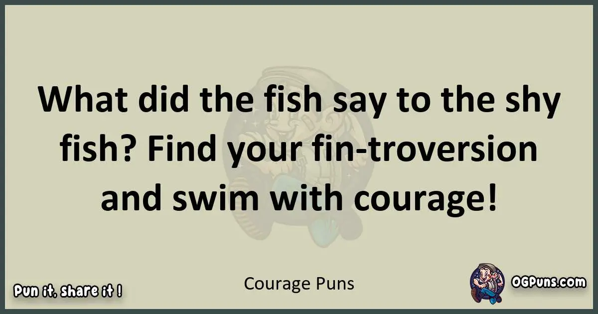Courage puns text wordplay