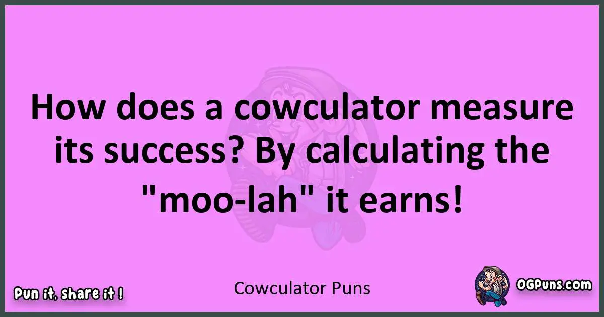 Cowculator puns nice pun