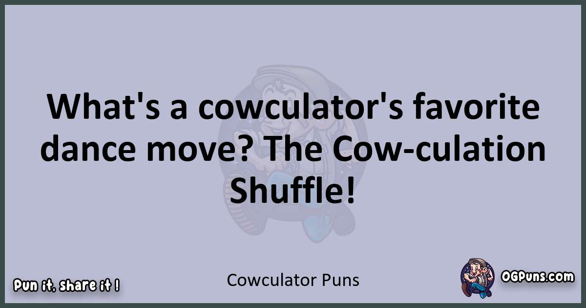 Textual pun with Cowculator puns