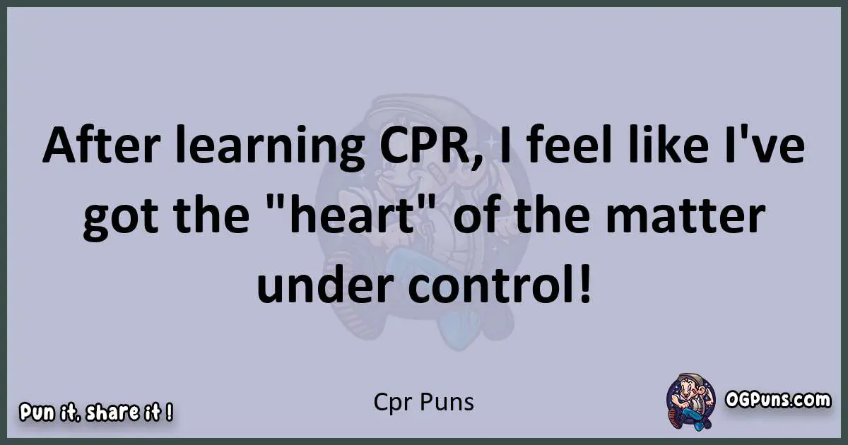 Textual pun with Cpr puns