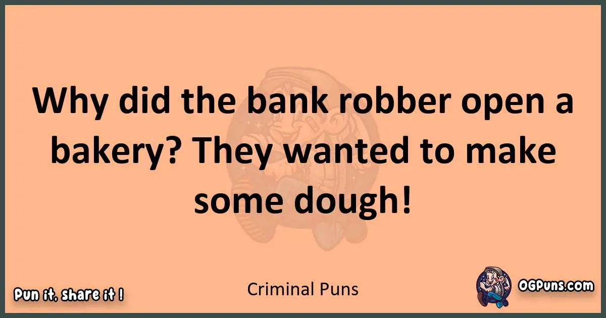 pun with Criminal puns