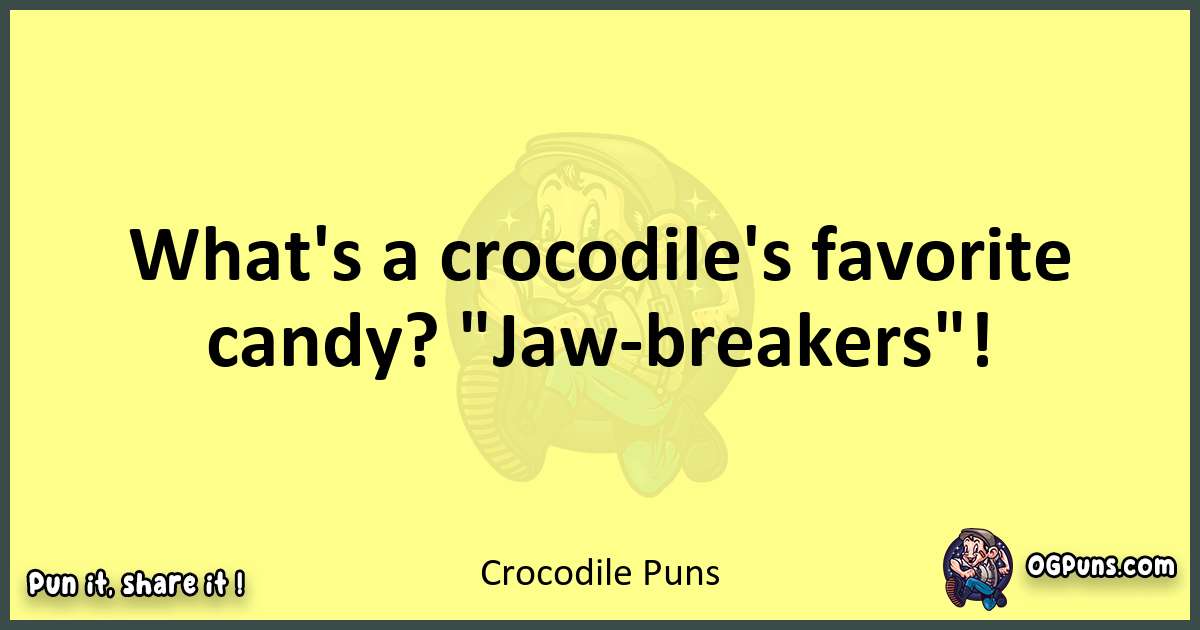 Crocodile puns best worpdlay