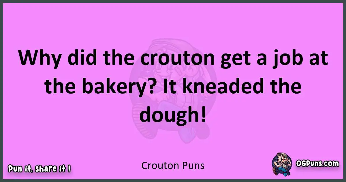Crouton puns nice pun