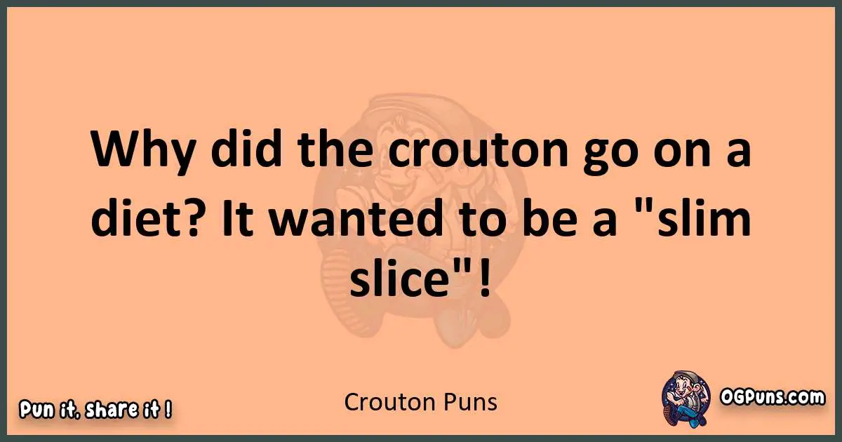 pun with Crouton puns
