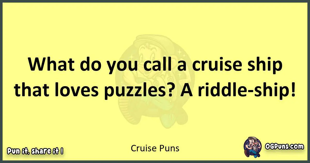 Cruise puns best worpdlay