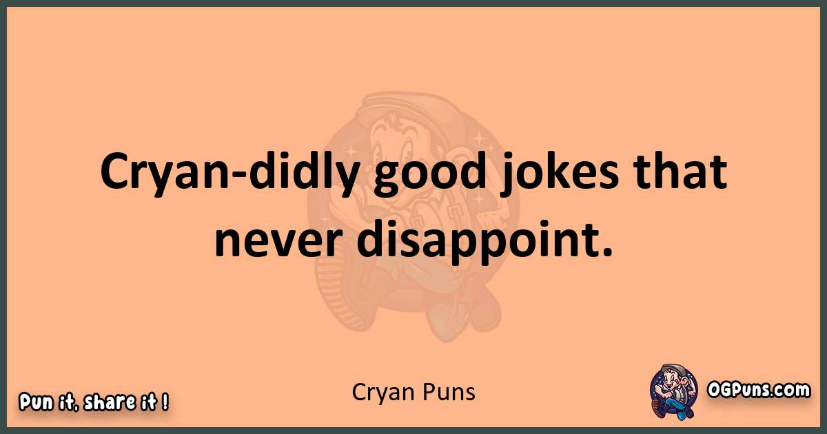 pun with Cryan puns
