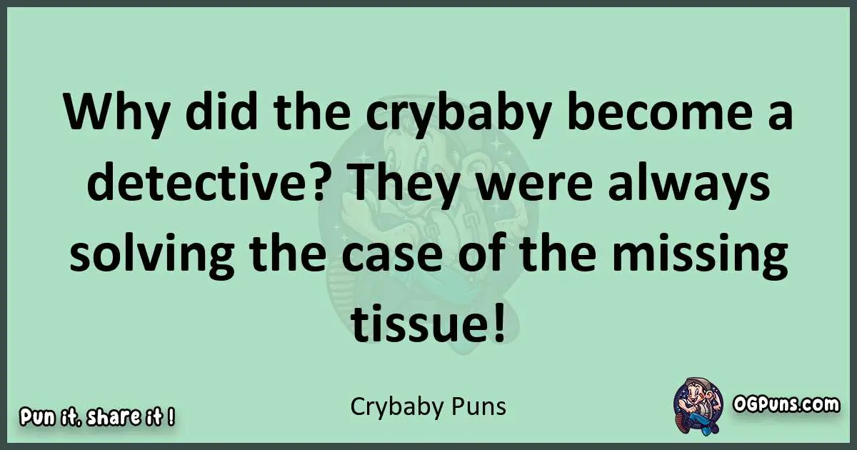 wordplay with Crybaby puns