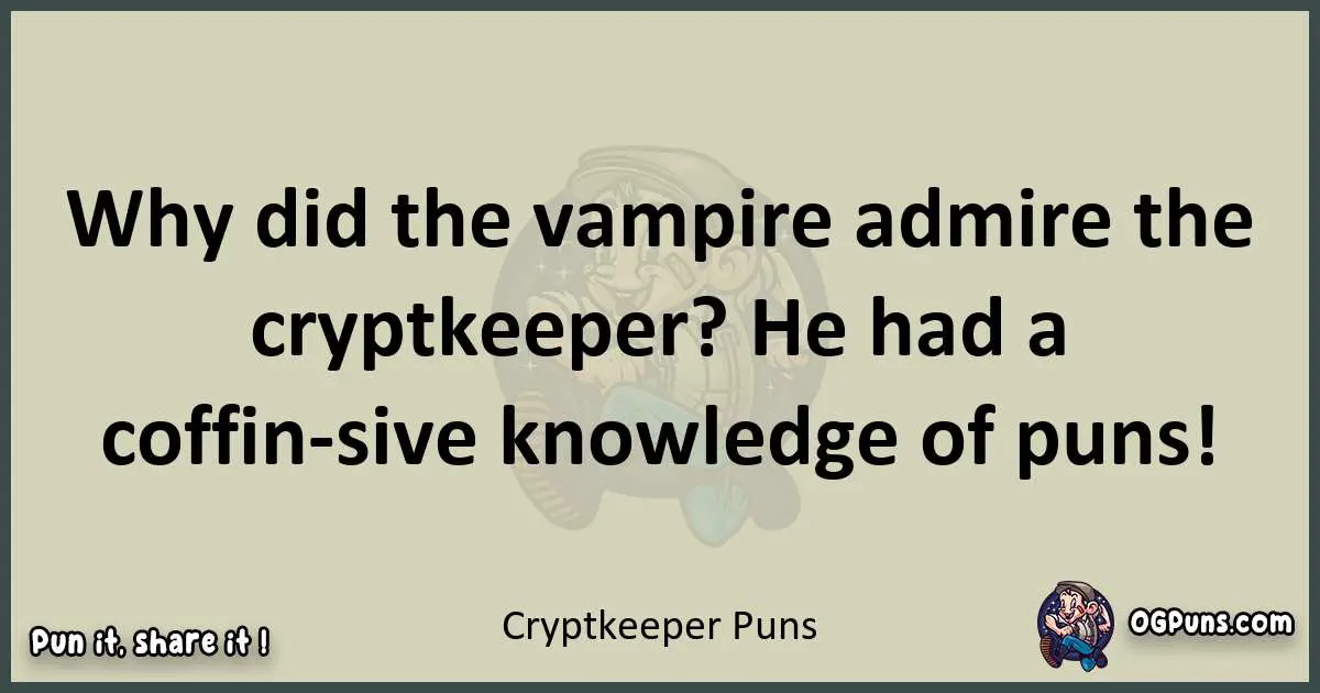 Cryptkeeper puns text wordplay