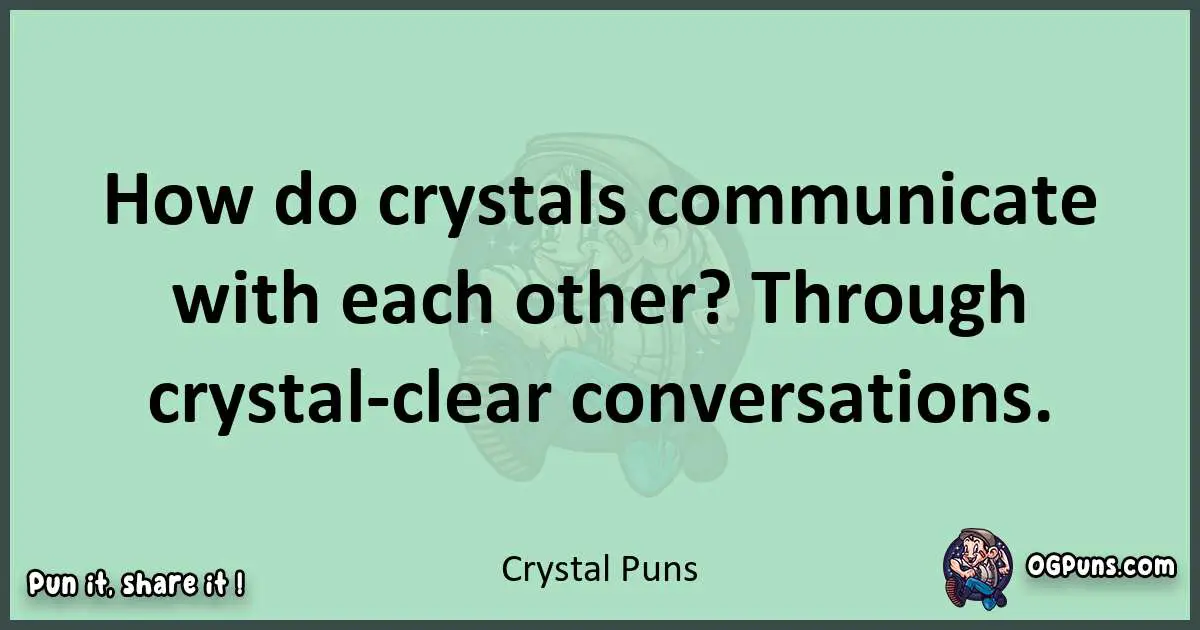 wordplay with Crystal puns