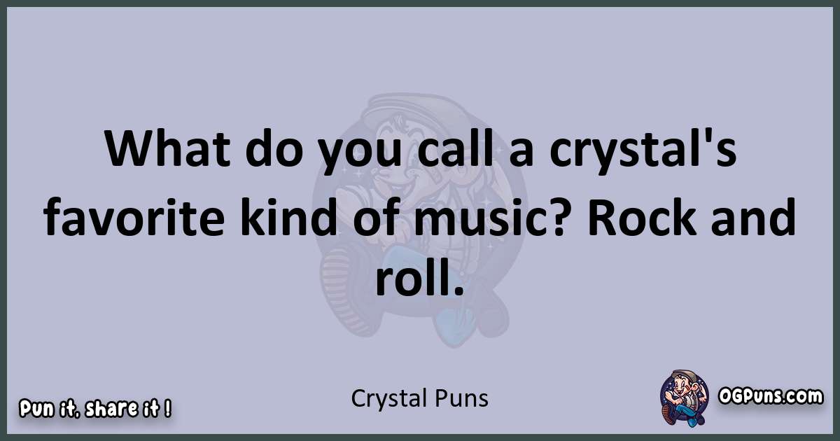 Textual pun with Crystal puns