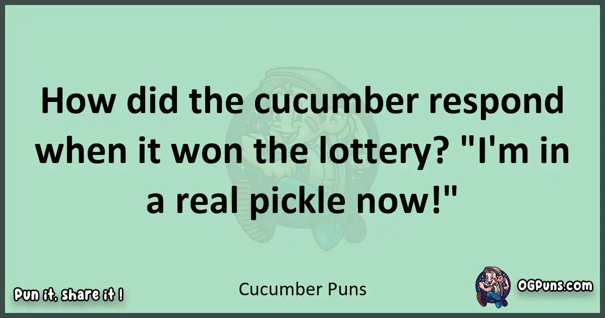 wordplay with Cucumber puns