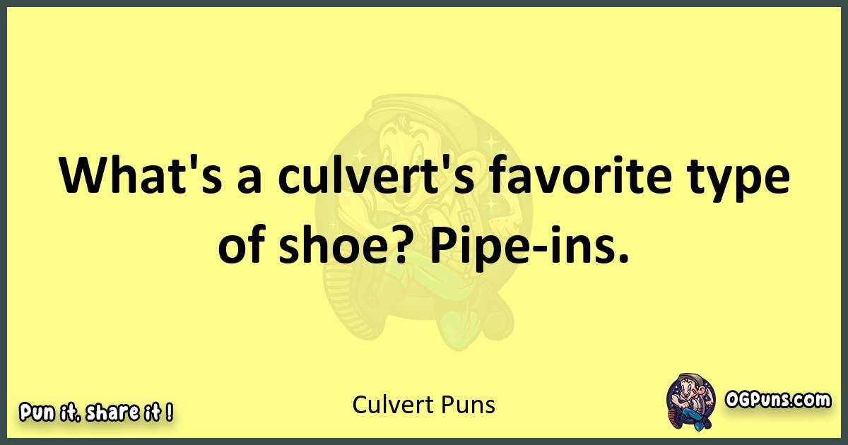 Culvert puns best worpdlay