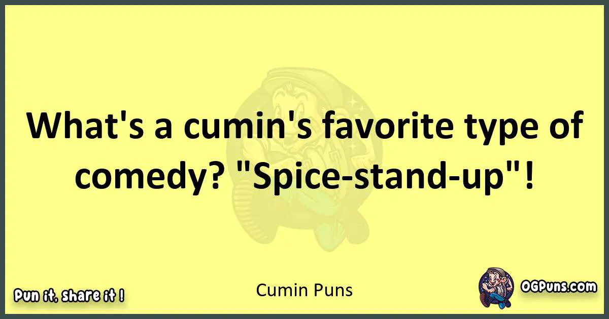 Cumin puns best worpdlay