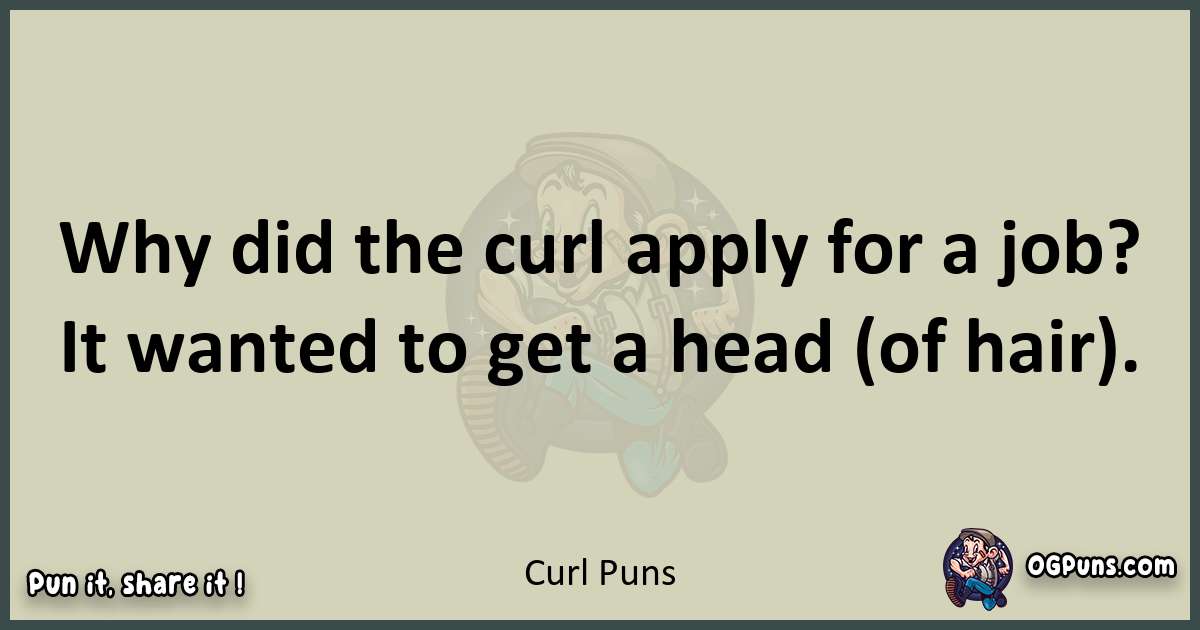 Curl puns text wordplay