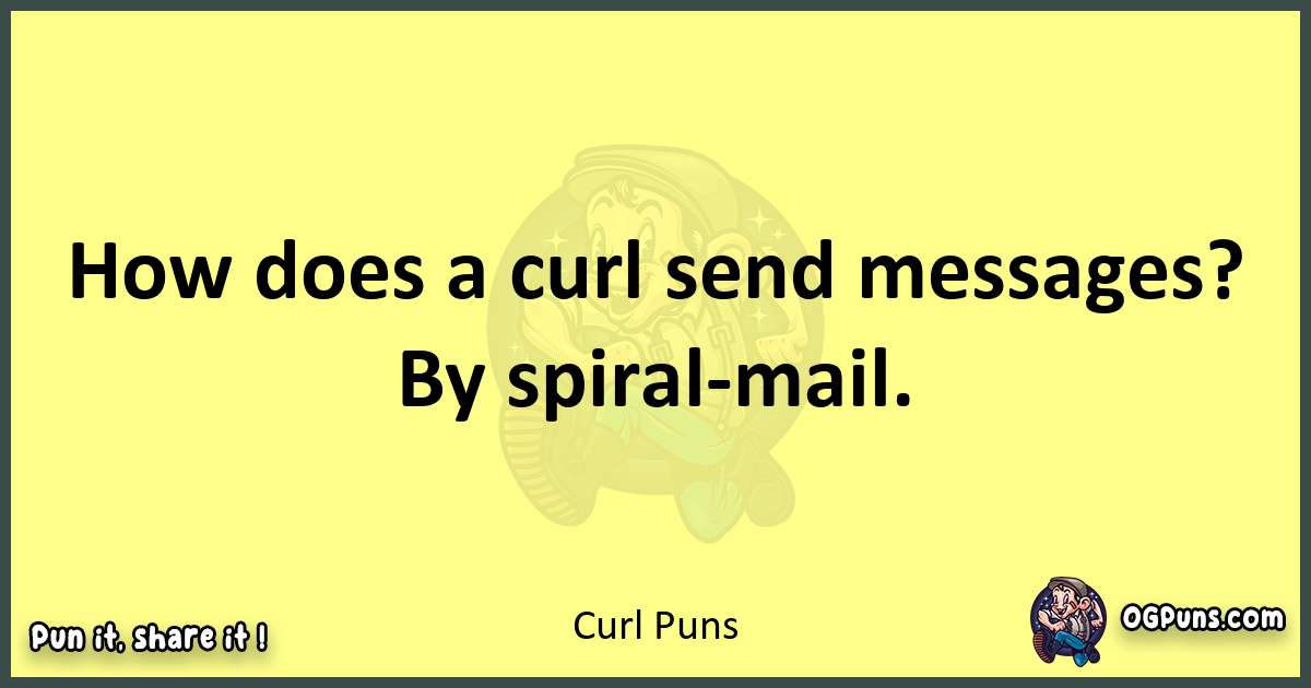 Curl puns best worpdlay