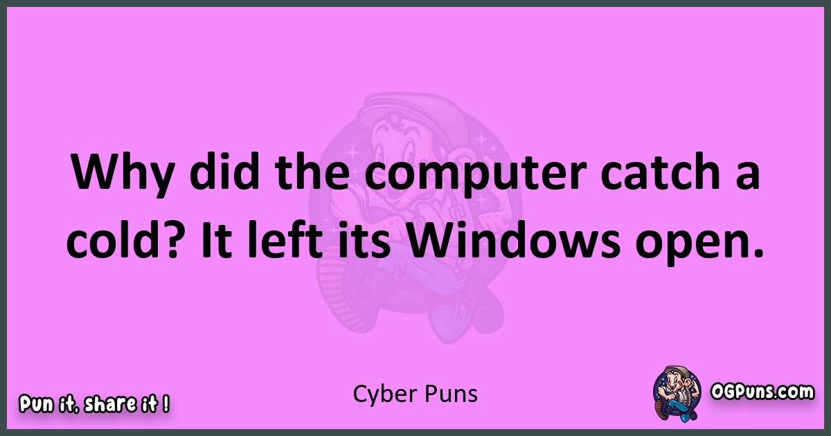 Cyber puns nice pun