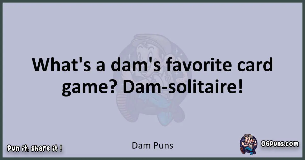 Textual pun with Dam puns