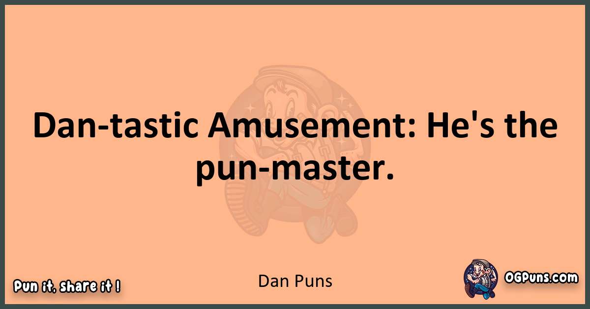 pun with Dan puns