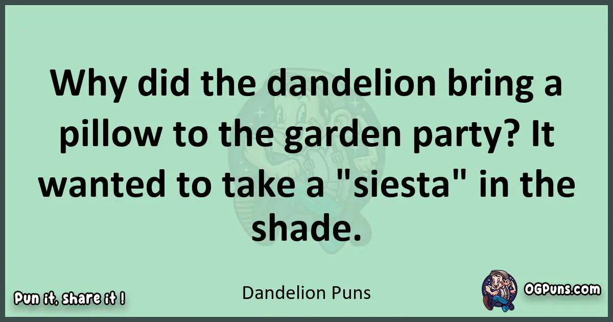 wordplay with Dandelion puns