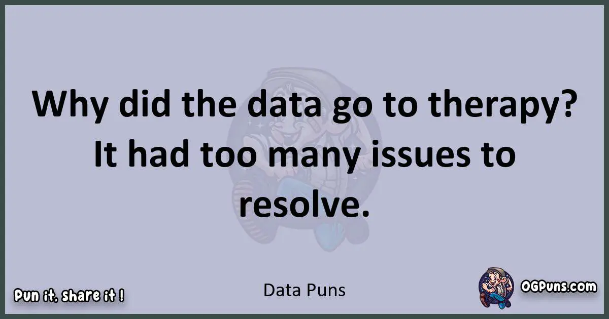 Textual pun with Data puns