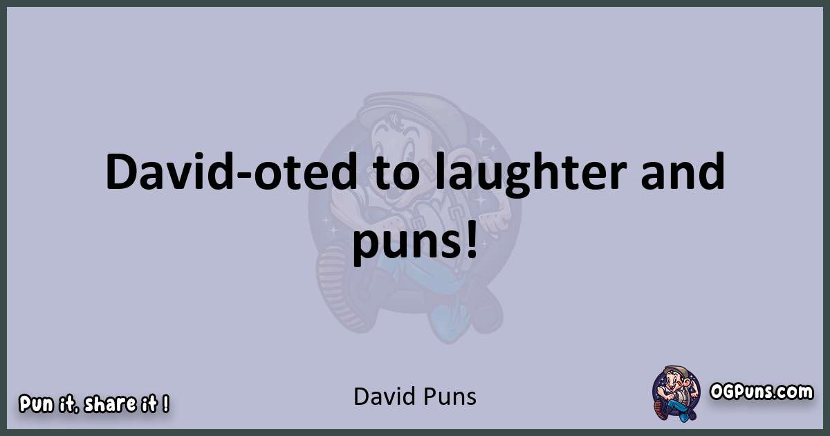 Textual pun with David puns