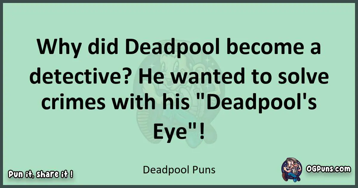 wordplay with Deadpool puns
