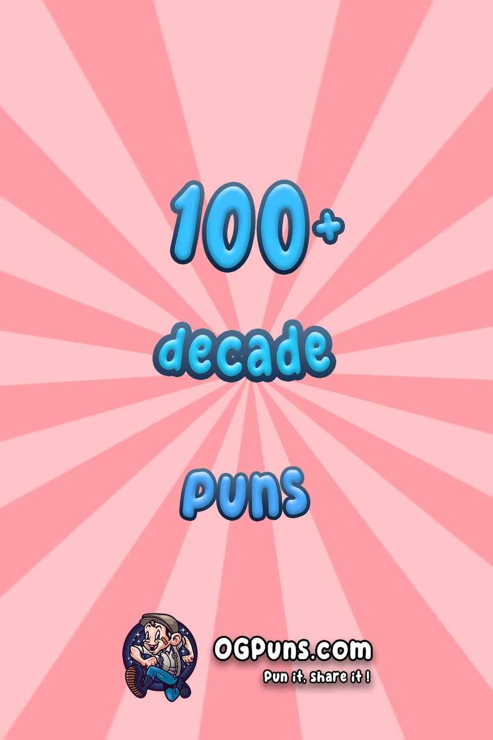 Decade puns Image for Pinterest