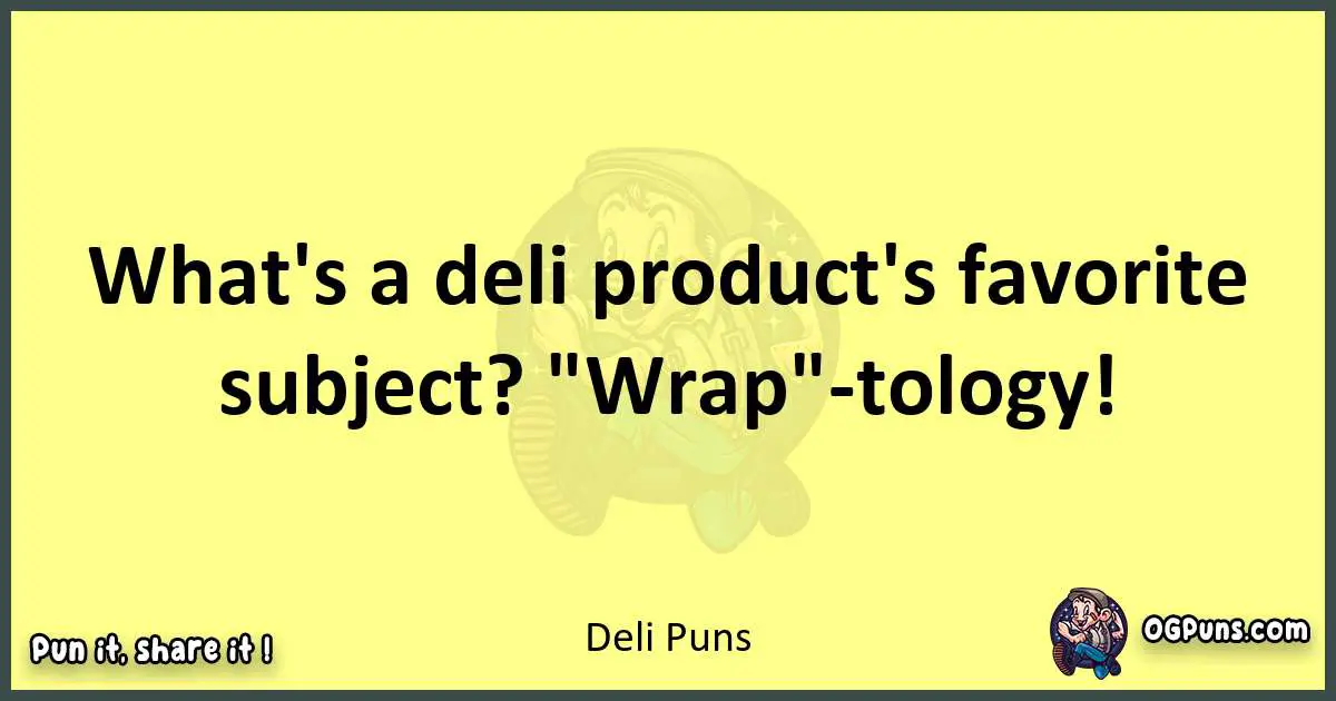 Deli puns best worpdlay